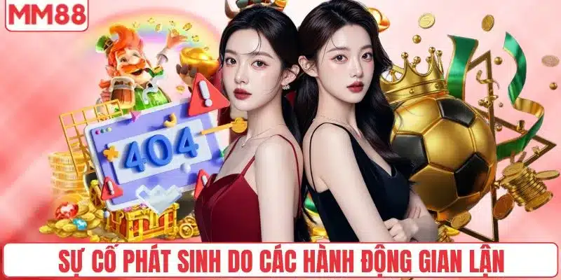 Miễn Trừ Trách Nhiệm 2 Sự cố phát sinh do các hành động gian lận của người chơi