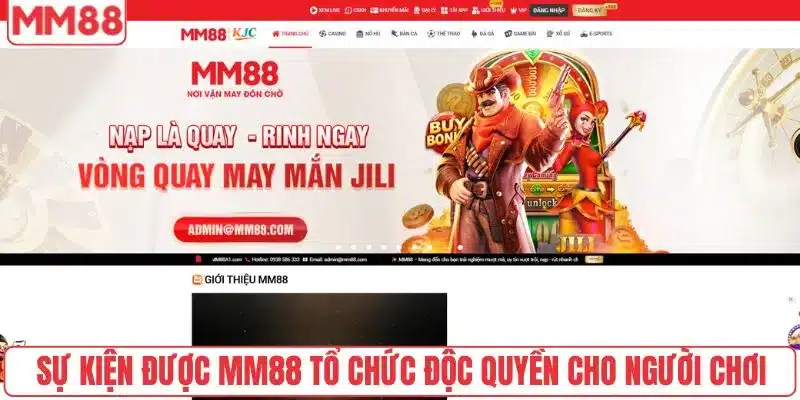 Sự kiện được MM88 tổ chức độc quyền cho người chơi